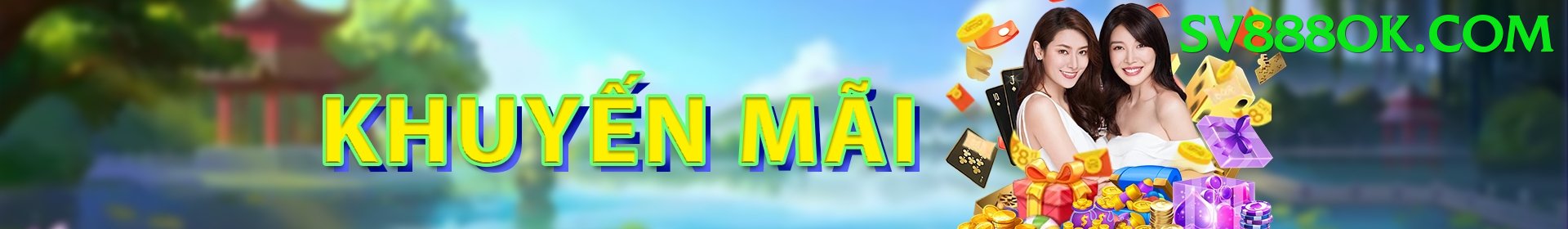 Khuyến Mãi Hấp Dẫn - sv888 - Game MOBA